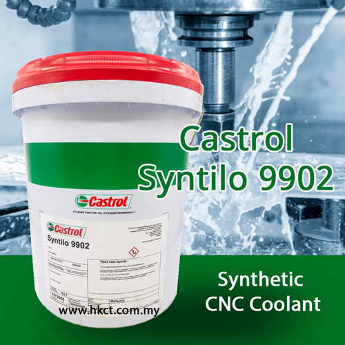 Castrol Syntilo 9902 Fully Synthetic Coolant for CNC Metalworking HKCT Malaysia Hoe Kee